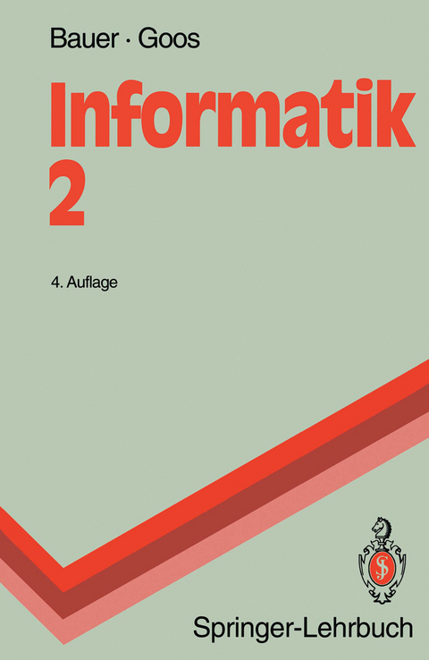 Informatik 2 - Friedrich L. Bauer, Gerhard Goos