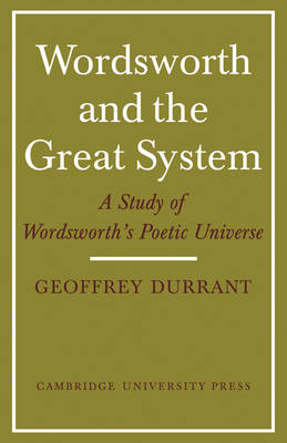 Wordsworth and the Great System - Geoffrey Durrant