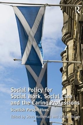 Social Policy for Social Work, Social Care and the Caring Professions - Janine Bolger