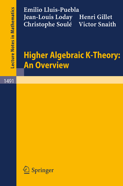 Higher Algebraic K-Theory: An Overview - Emilio Lluis-Puebla, Jean-Louis Loday, Henri Gillet, Christophe Soule, Victor Snaith