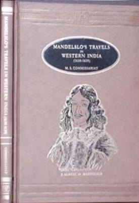 Mandelslo's Travels in Western India (1638-1639) - M.S. Commissariat