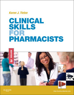 Clinical Skills for Pharmacists - Karen J. Tietze