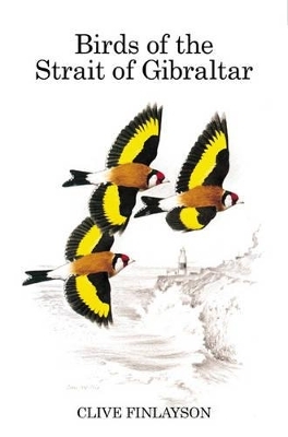 Birds of the Strait of Gibraltar - Prof. Clive Finlayson
