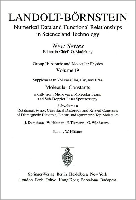 Rotational, l-type, Centrifugal Distortion and Related Constants of Diamagnetic Diatomic, Linear, and Symmetric Top Molecules / Rotations-, l-Aufspaltungs-, Zentrifugalaufweitungs- und verwandte Konstantendiamagnetischer zweiatomiger, linearer und symmetr - J. Demaison, W. Hüttner, E. Tiemann, G. Wlodarczak