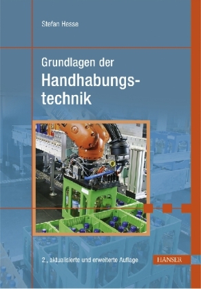 Grundlagen der Handhabungstechnik - Stefan Hesse