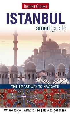 Insight Guides: Istanbul Smart Guide -  APA Publications Limited