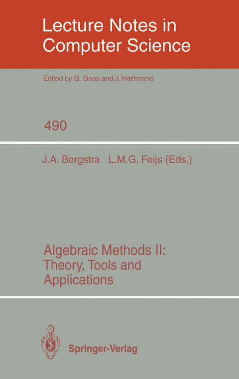 Algebraic Methods II: Theory, Tools and Applications - 