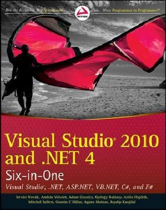 Visual Studio 2010 and .NET 4 Six-in-One - Joydip Kanjilal, Dr. Istvan Novak, Attila Hajdrik, Mitchel Sellers, Peter Smulovics