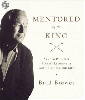 Mentored by the King - Brad Brewer