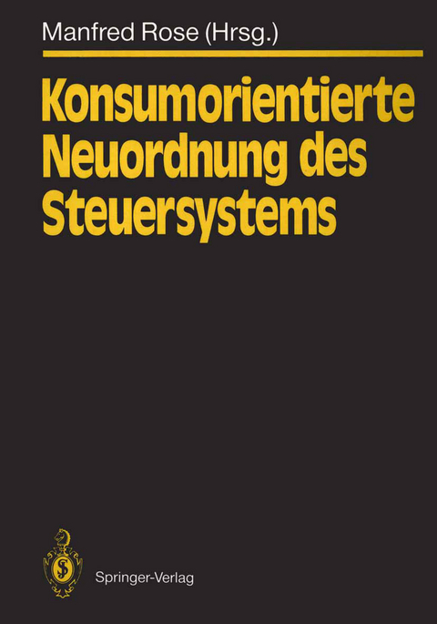 Konsumorientierte Neuordnung des Steuersystems - 