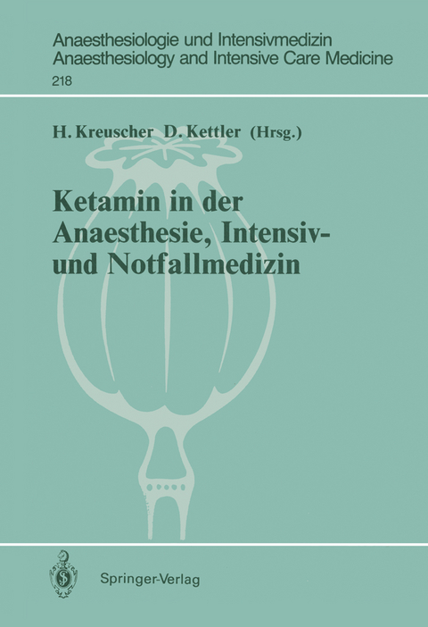 Ketamin in der Anaesthesie, Intensiv- und Notfallmedizin - 