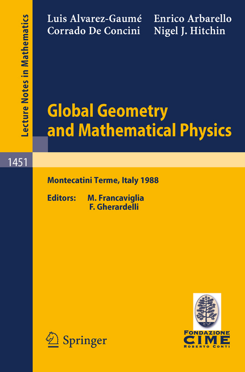 Global Geometry and Mathematical Physics - L. Alvarez-Gaume, E. Arbarello, C. De Concini, N.J. Hitchin