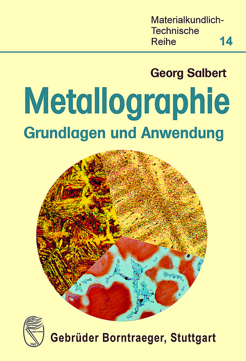 Metallographie - Grundlagen und Anwendung - Georg Salbert