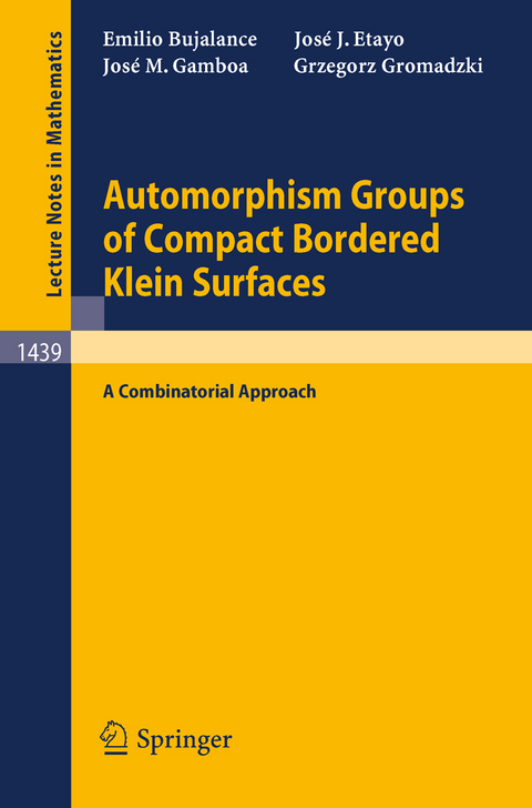 Automorphism Groups of Compact Bordered Klein Surfaces - Emilio Bujalance, Jose J. Etayo, Jose M. Gamboa, Grzegorz Gromadzki