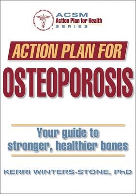 Action Plan for Osteoporosis - Kerri Winters-Stone