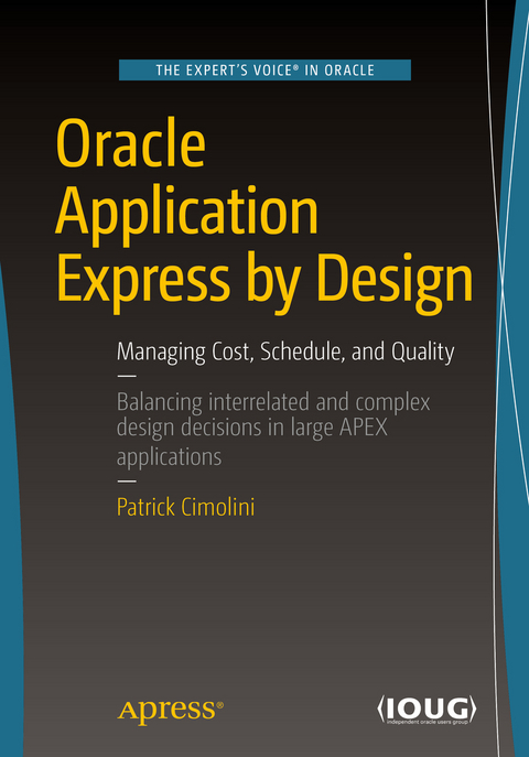 Oracle Application Express by Design -  Patrick Cimolini