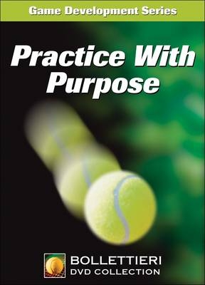 Practice With Purpose - Nick Bollettieri