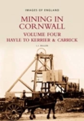 Mining in Cornwall Vol 4 - L J Bullen