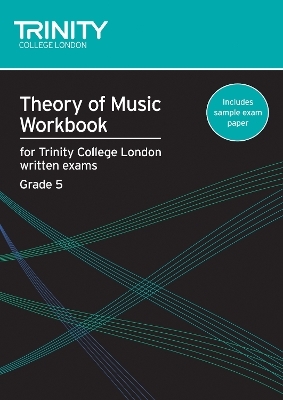 Theory of Music Workbook Grade 5 (2007) - Trinity College London