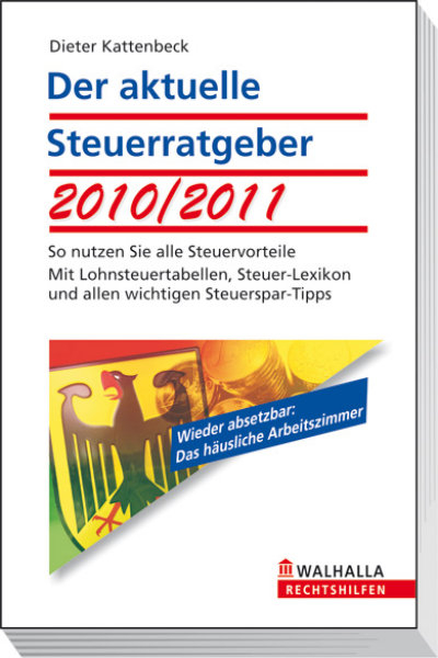 Der aktuelle Steuerratgeber 2010/2011 - Dieter Kattenbeck