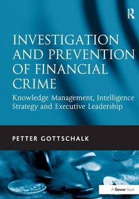 Investigation and Prevention of Financial Crime - Petter Gottschalk