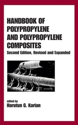 Handbook of Polypropylene and Polypropylene Composites, Revised and Expanded - 