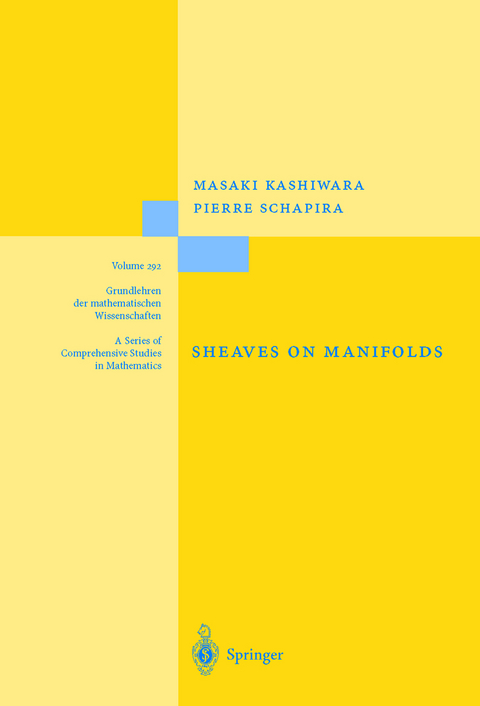 Sheaves on Manifolds - Masaki Kashiwara, Pierre Schapira