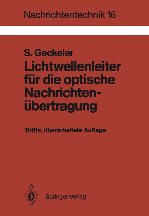 Lichtwellenleiter für die optische Nachrichtenübertragung - Siegfried Geckeler