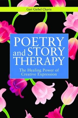 Poetry and Story Therapy - Geri Giebel Chavis