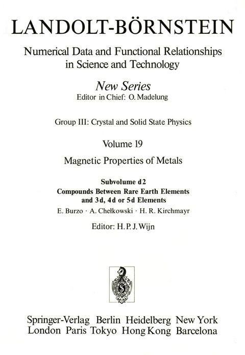 Compounds Between Rare Earth Elements and 3d, 4d, or 5d Elements / Verbindungen von Seltenen Erden mit 3d-, 4d- und 5d-Elementen - E. Burzo, A. Chelkowski, H.R. Kirchmayr