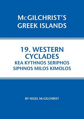 Western Cyclades: Kea Kythnos Seriphos Siphnos Milos Kimolos - Nigel McGilchrist