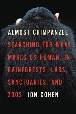 Almost Chimpanzee - Jon Cohen