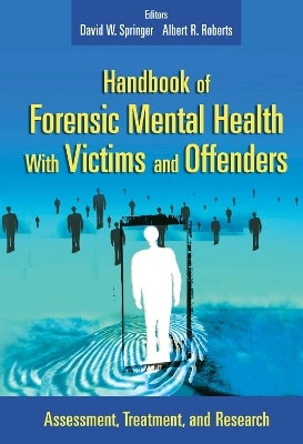 Handbook of Forensic Mental Health with Victims and Offenders - 