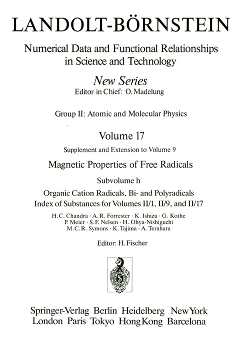 Organic Cation Radicals, Bi- and Polyradicals / Organische Kation-Radikale, Bi- und Polyradikale - H.C. Chandra, A.R. Forrester, K. Ishizu, G. Kothe, P. Meier, S.F. Nelsen, H. Ohya-Nishiguchi, M.C.R. Symons, K. Tajima, A. Terahara