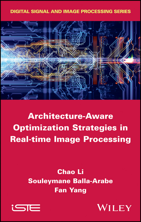 Architecture-Aware Optimization Strategies in Real-time Image Processing -  Souleymane Balla-Arabe,  Chao Li,  Fan Yang