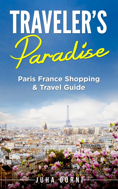 Traveler's Paradise - Paris -  Juha Öörni