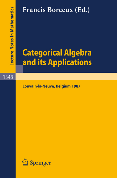 Categorical Algebra and its Applications - 