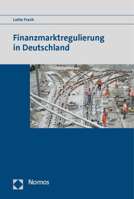 Finanzmarktregulierung in Deutschland - Lotte Frach