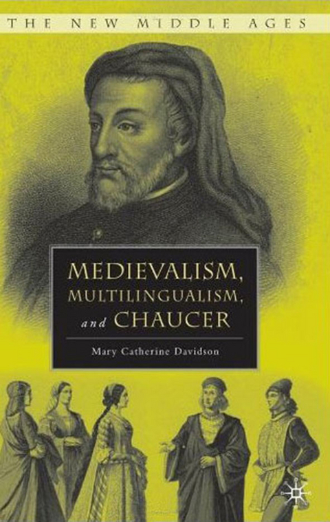 Medievalism, Multilingualism, and Chaucer - M. Davidson