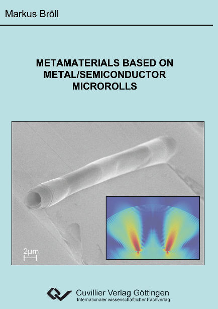 METAMATERIALS BASED ON METAL/SEMICONDUCTOR MICROROLLS - Markus Bröll