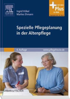 Spezielle Pflegeplanung in der Altenpflege - Ingrid Völkel, Marlies Ehmann