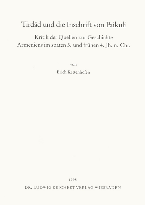 Tirdad und die Inschrift von Paikuli - Erich Kettenhofen