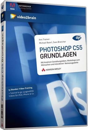 Photoshop CS5 Grundlagen - Video-Training - Michael Baierl, Sven Brencher,  video2brain