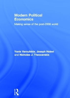 Modern Political Economics - Yanis Varoufakis, Joseph Halevi, Nicholas J. Theocarakis