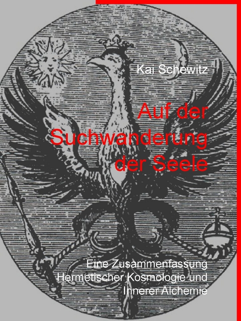 Auf der Suchwanderung der Seele - Kai Schewitz