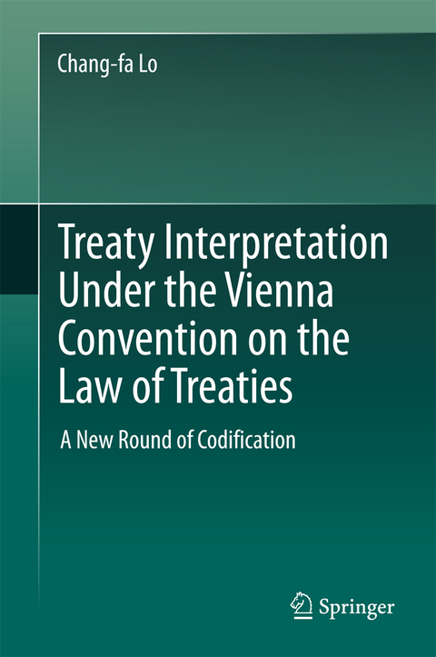 Treaty Interpretation Under the Vienna Convention on the Law of Treaties - Chang-fa Lo