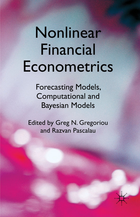 Nonlinear Financial Econometrics: Forecasting Models, Computational and Bayesian Models - 
