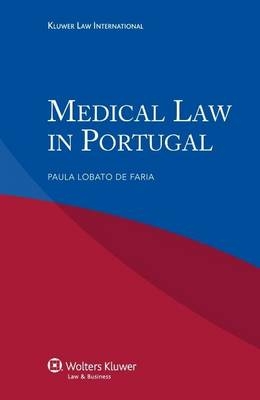 Medical Law in Portugal - Rosa Lobato de Faria