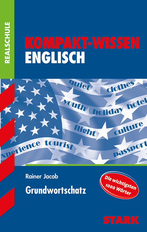 STARK Kompakt-Wissen Realschule - Englisch Grundwortschatz - Rainer Jacob