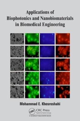 Applications of Biophotonics and Nanobiomaterials in Biomedical Engineering - Canada) Khosroshahi Mohammad E. (University of Toronto